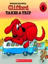 Cover image for Clifford Takes a Trip (Classic Storybook)